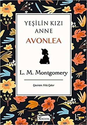 Yeşilin Kızı Anne Avonlea by L.M. Montgomery