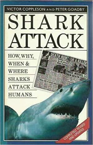 Shark Attack by Peter Goadby, Victor Coppleson