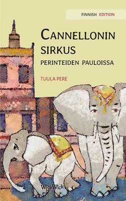 Cannellonin sirkus perinteiden pauloissa: Finnish Edition of Circus Cannelloni Invades Britain by Tuula Pere