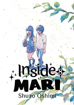 Inside Mari, Vol. 8 by Shuzo Oshimi