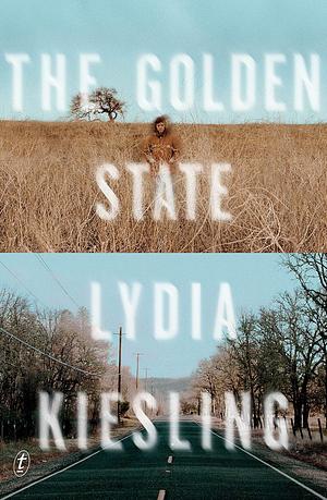 The Golden State by Lydia Kiesling