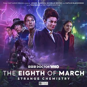 The Eighth of March 3: Strange Chemistry by Louise Jameson, Karissa Hamilton-Bannis
