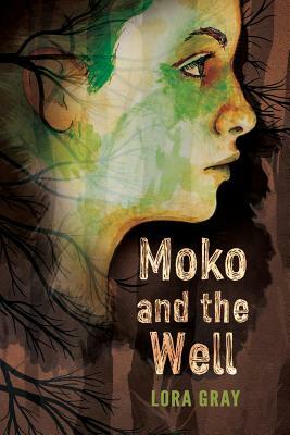Moko and the Well by Lora Gray