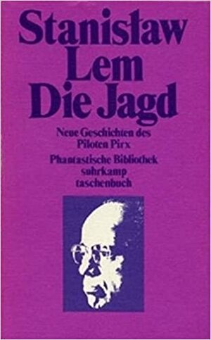 Die Jagd. Neue Geschichten des Piloten Pirx by Barbara Sparing, Kurt Kelm, Stanisław Lem, Roswitha Buschmann