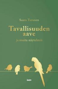 Tavallisuuden aave ja muita näytelmiä by Saara Turunen