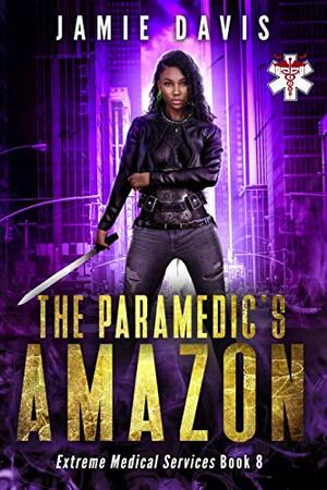 The Paramedic's Amazon by Jamie Davis