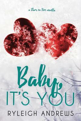 Baby It's You by Ryleigh Andrews