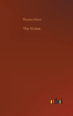 The Victim by Thomas Dixon