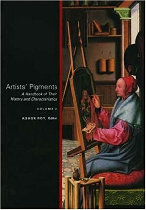 Artists' Pigments: A Handbook of Their History and Characteristics Volume 2 by Ashok Roy