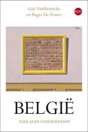 België: 2000 jaar geschiedenis by Roger de Peuter, Guy Vanthemsche