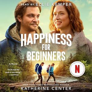 Happiness for Beginners by Katherine Center