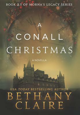 A Conall Christmas - A Novella: A Scottish, Time Travel Romance by Bethany Claire