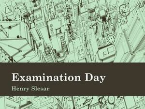 Examination Day by Henry Slesar