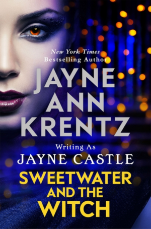 Sweetwater and the Witch by Jayne Castle