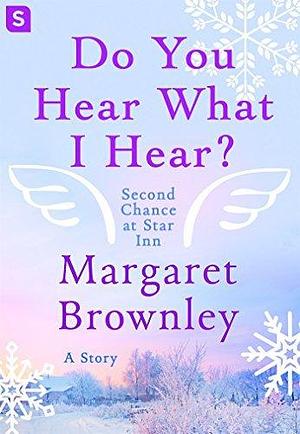 Do You Hear What I Hear?: A Story by Margaret Brownley, Margaret Brownley