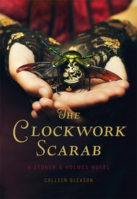 The Clockwork Scarab by Colleen Gleason