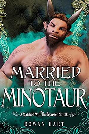 Married to the Minotaur by Rowan Hart