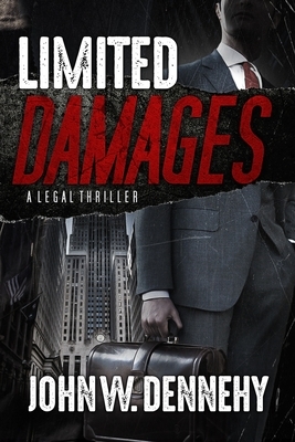 Limited Damages by John W. Dennehy