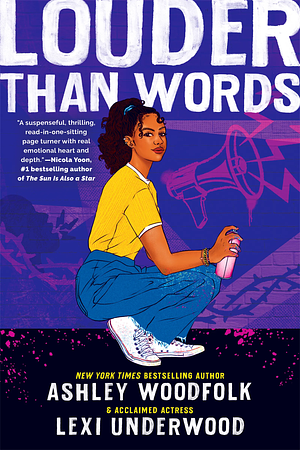 Louder Than Words by Ashley Woodfolk, Lexi Underwood