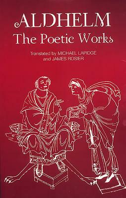 Aldhelm: The Poetic Works by 