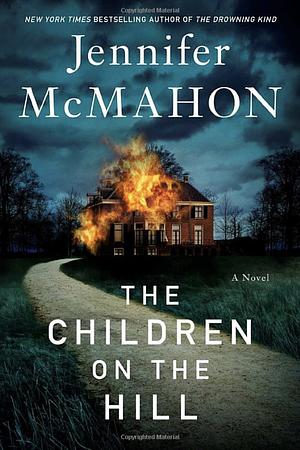 The Children on the Hill by Jennifer McMahon