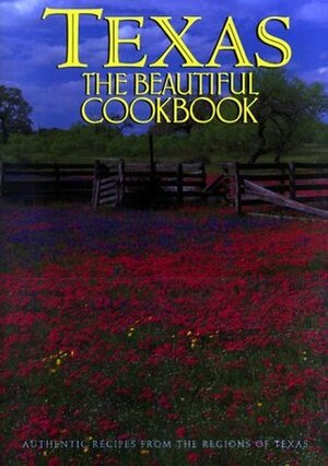 Texas the Beautiful Cookbook by Patsy Swendson