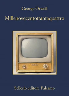 Millenovecentottantaquattro by George Orwell