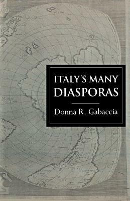 Italy's Many Diasporas by Donna R. Gabaccia