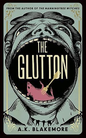 The Glutton by A.K. Blakemore