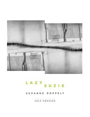 Lazy Suzie by Cole Swensen, Suzanne Doppelt