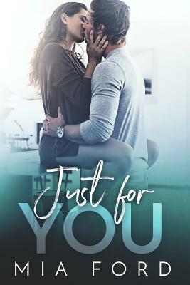 Just For You by Mia Ford