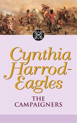 Morland Dynasty 14: The Campaigners by Cynthia Harrod-Eagles