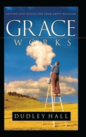 Grace Works by Dudley Hall