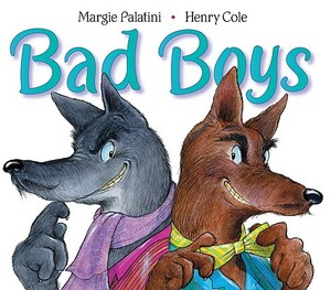 Bad Boys by Margie Palatini