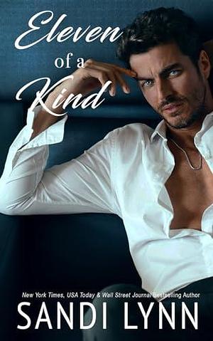 Eleven of a Kind: Kind Brothers Series, Book 16 by Sandi Lynn, Sandi Lynn