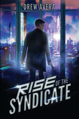 Rise of the Syndicate by Drew Avera