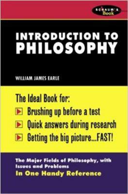 Schaum's Outline of Introduction to Philosophy by William James Earle