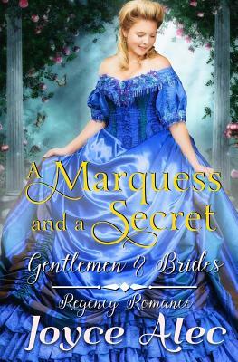 A Marquess and a Secret by Joyce Alec