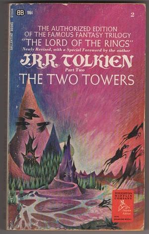 THE TWO TOWERS - BEING THE SECOND PART OF THE LORD OF THE RINGS - BALLANTINE 01534 by J.R.R. Tolkien, J.R.R. Tolkien