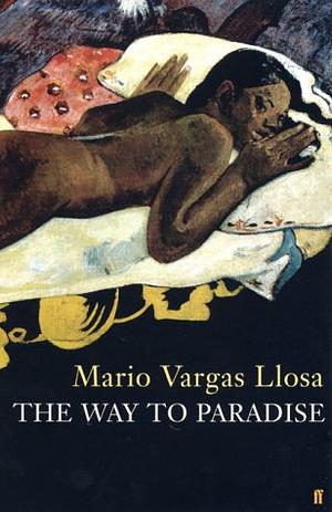 The Way to Paradise by Mario Vargas Llosa