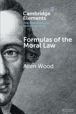 Formulas of the Moral Law by Allen Wood