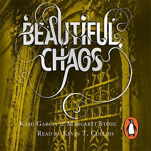 Beautiful Chaos (Book 3) by Margaret Stohl, Kami Garcia