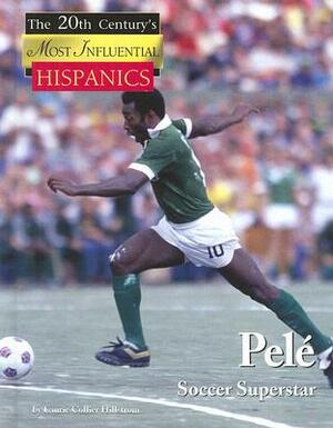 Pele: Soccer Superstar by Laurie Collier Hillstrom