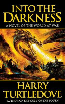 Into the Darkness by Harry Turtledove
