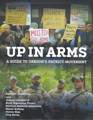 Up in Arms: A Guide to Oregon's Patriot Movement by Spencer Sunshine