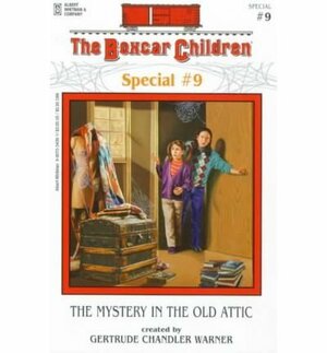 The Mystery In The Old Attic by Gertrude Chandler Warner