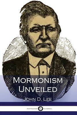 Mormonism Unveiled by John D. Lee