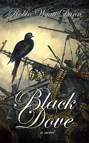 Black Dove by Robin Wyatt Dunn, Barbara Sobczyńska