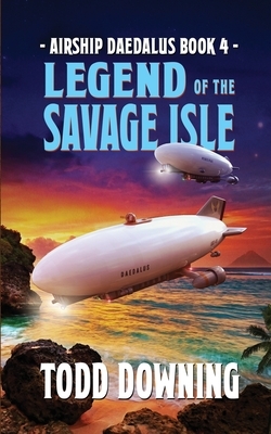 Legend of the Savage Isle by Todd Downing