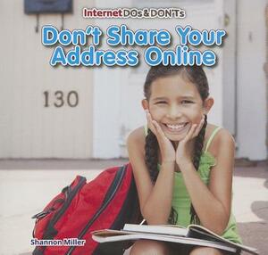 Don't Share Your Address Online by Shannon Miller